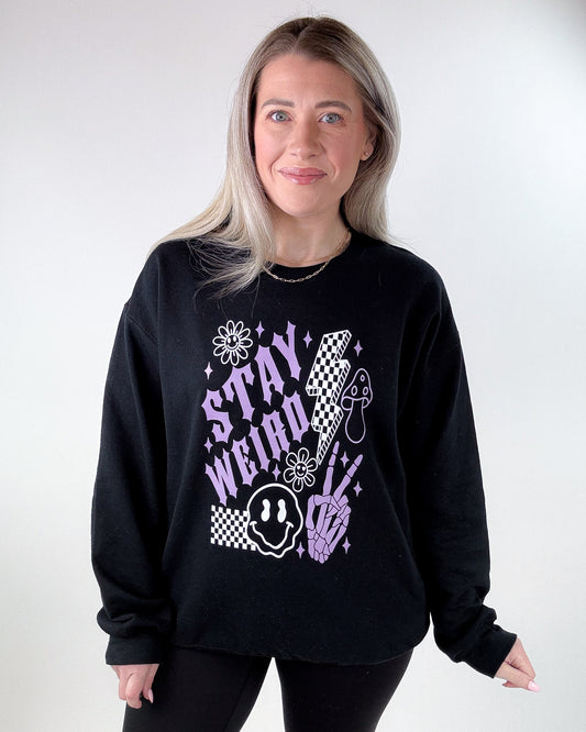 Stay Weird Crewneck