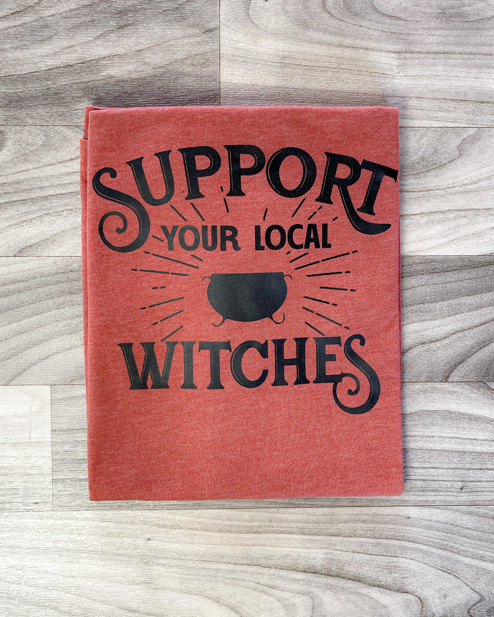 Support Your Local Witches Tee.